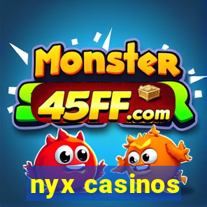 nyx casinos